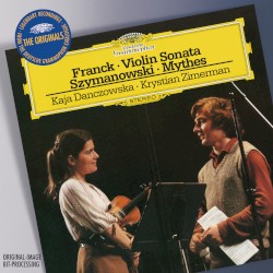 Franck: Violin Sonata / Szymanowski: Mythes