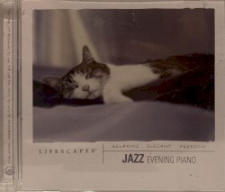 Lifescapes: Jazz Evening Piano