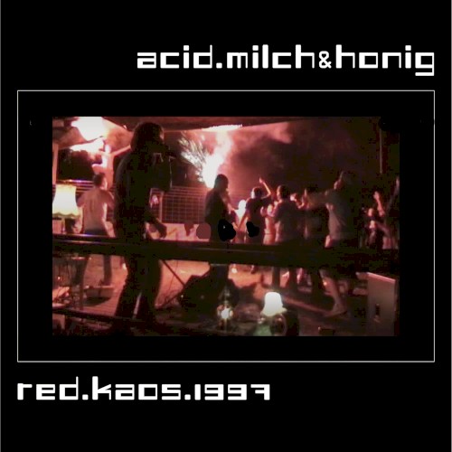 acid.milch&honig X red.kaos.1997
