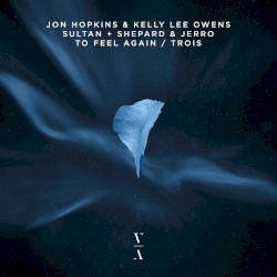 To Feel Again / Trois