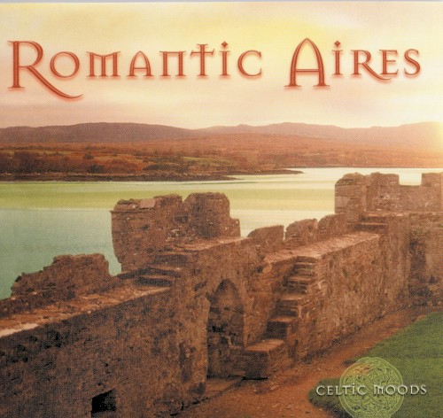 Celtic Spirit: Romantic Aires