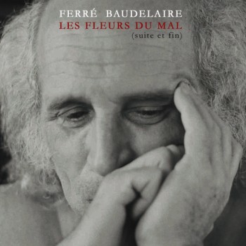 Les Fleurs du mal (Suite et fin)