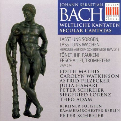 Weltliche Kantaten: Laßt uns sorgen, laßt uns wachen Bwv 213 / Tonet, ihr Pauken! Erschallet, Trompeten! BWV 214