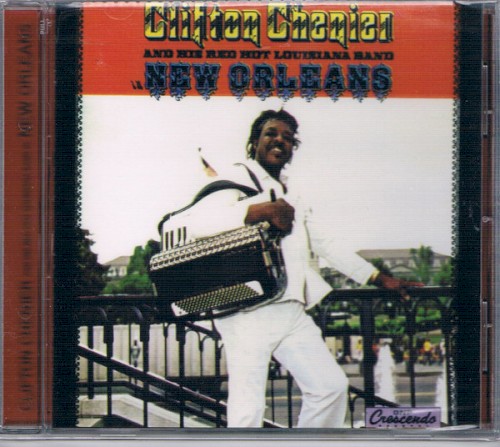 Clifton Chenier and His Red Hot Louisiana Band in New Orleans