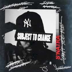 Subject to Change