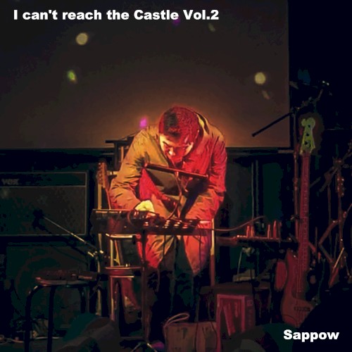I Can’t Reach the Castle, Vol.2