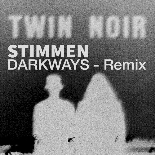 Stimmen (Darkways remix)
