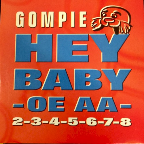 Hey Baby - Oe Aa / Gompie's Can Can