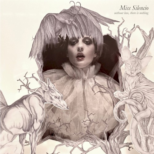 Miss Silencio: Without Love, There Is Nothing