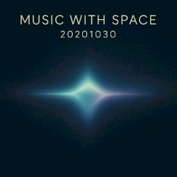 Music with Space: 20201030