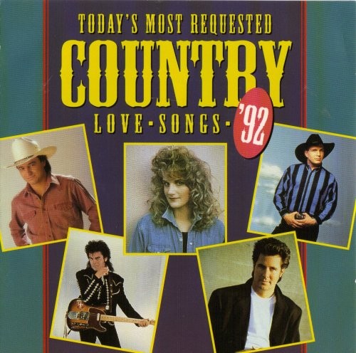 Today’s Most Requested Country Love Songs ’92
