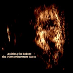 The Dismemberment Tapes