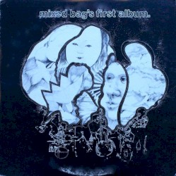 Mixed Bag’s First Album