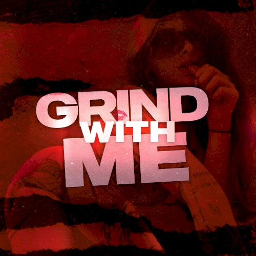 Grind With Me