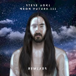 Neon Future III (Remixes)
