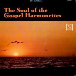 The Soul of the Gospel Harmonettes