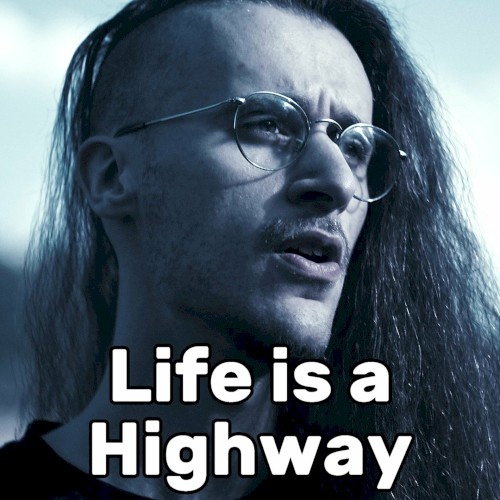 Life is a Highway (Sad)