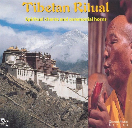 Tibetan Ritual: Spiritual Chants and Ceremonial Horns