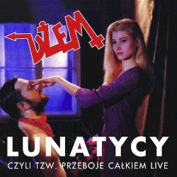 Lunatycy - czyli tzw. przeboje całkiem live