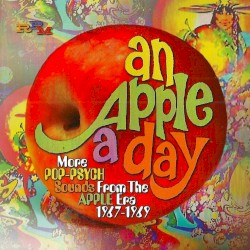 An Apple A Day: More Pop-Psych Sounds From The Apple Era 1967-1969