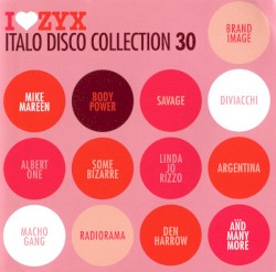 I♥ZYX: Italo Disco Collection 30