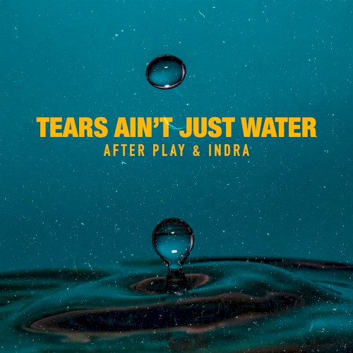 Tears Ain’t Just Water