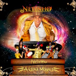 Netinho e a Caixa Mágica (Ao Vivo)