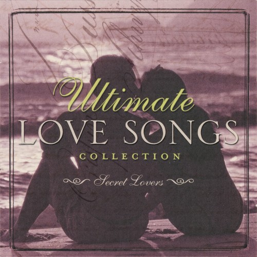 Ultimate Love Songs Collection: Secret Lovers