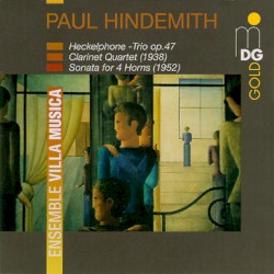 Trio, op. 47 / Clarinet Quartet / Sonata for 4 Horns