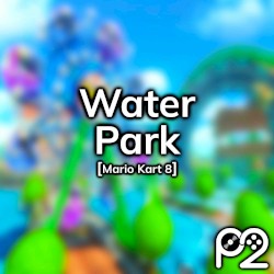 Water Park (from "Mario Kart 8")