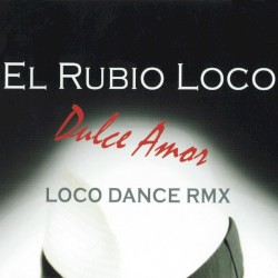 Dulce amor (Loco dance remix)