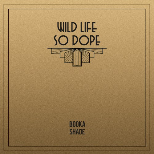 Wild Life / So Dope