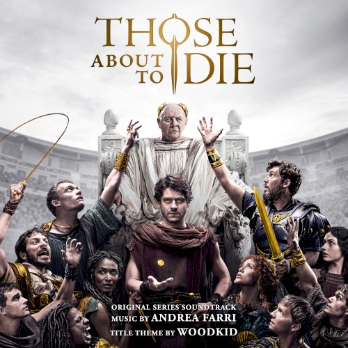 Those About To Die: Original Series Soundtrack