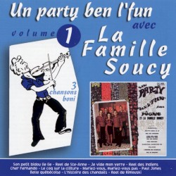 Un party ben l’fun avec La Famille Soucy Vol. 1 (Vivre)
