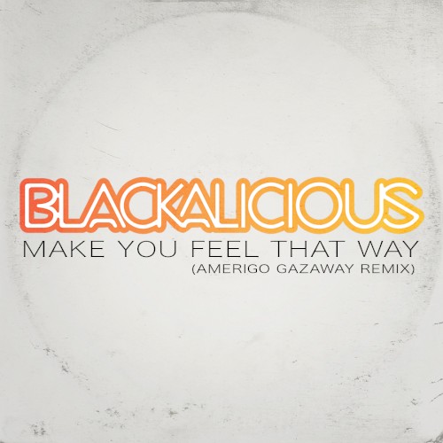 Blackalicious - Make You Feel That Way (Amerigo Gazaway remix)