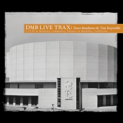 1999-03-13: DMB Live Trax, Volume 41: Berkeley Community Theatre, Berkeley, CA, USA