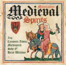 Mittelalter: Medieval Spirits