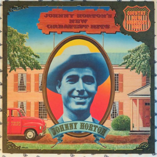 Johnny Horton’s New Greatest Hits