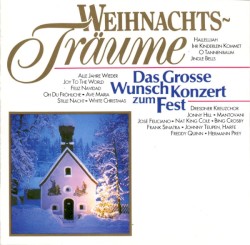 Weihnachtsträume: Das große Wunschkonzert zum Fest