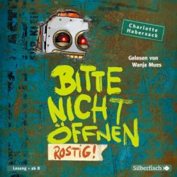 Bitte nicht öffnen - Rostig!