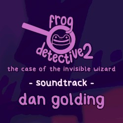 The Invisible Wizard: A Frog Detective Soundtrack