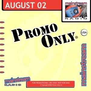 Promo Only: Mainstream Radio, August 2002
