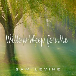 Willow Weep for Me
