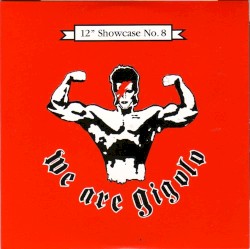 We Are Gigolo – 12″ Showcase No. 8