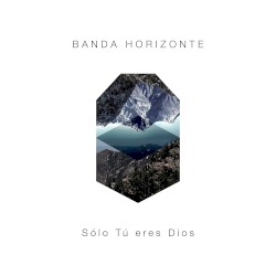 Sólo Tú eres Dios