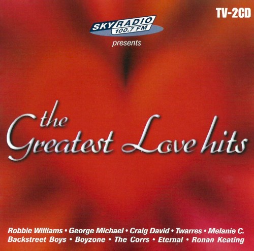 Sky Radio Presents the Greatest Love Hits