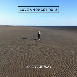 Lose Your Way