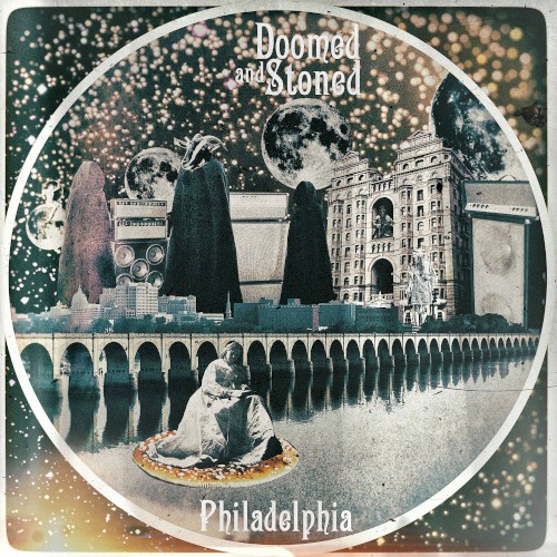 Doomed & Stoned in Philadelphia