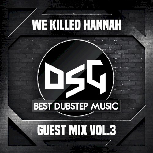 DubstepGutter Guest Mix #3 - We Killed Hannah