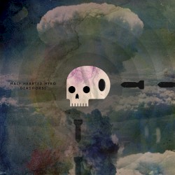 Deadhorse / Half Hearted Hero Split 7″